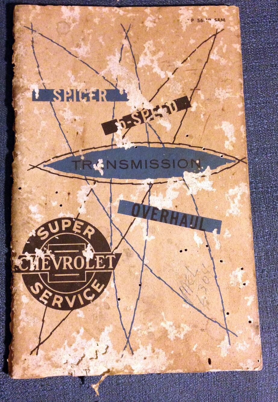 Original Authentic 1956 Chevrolet Spicer 5 Speed Transmission Overhaul Manual